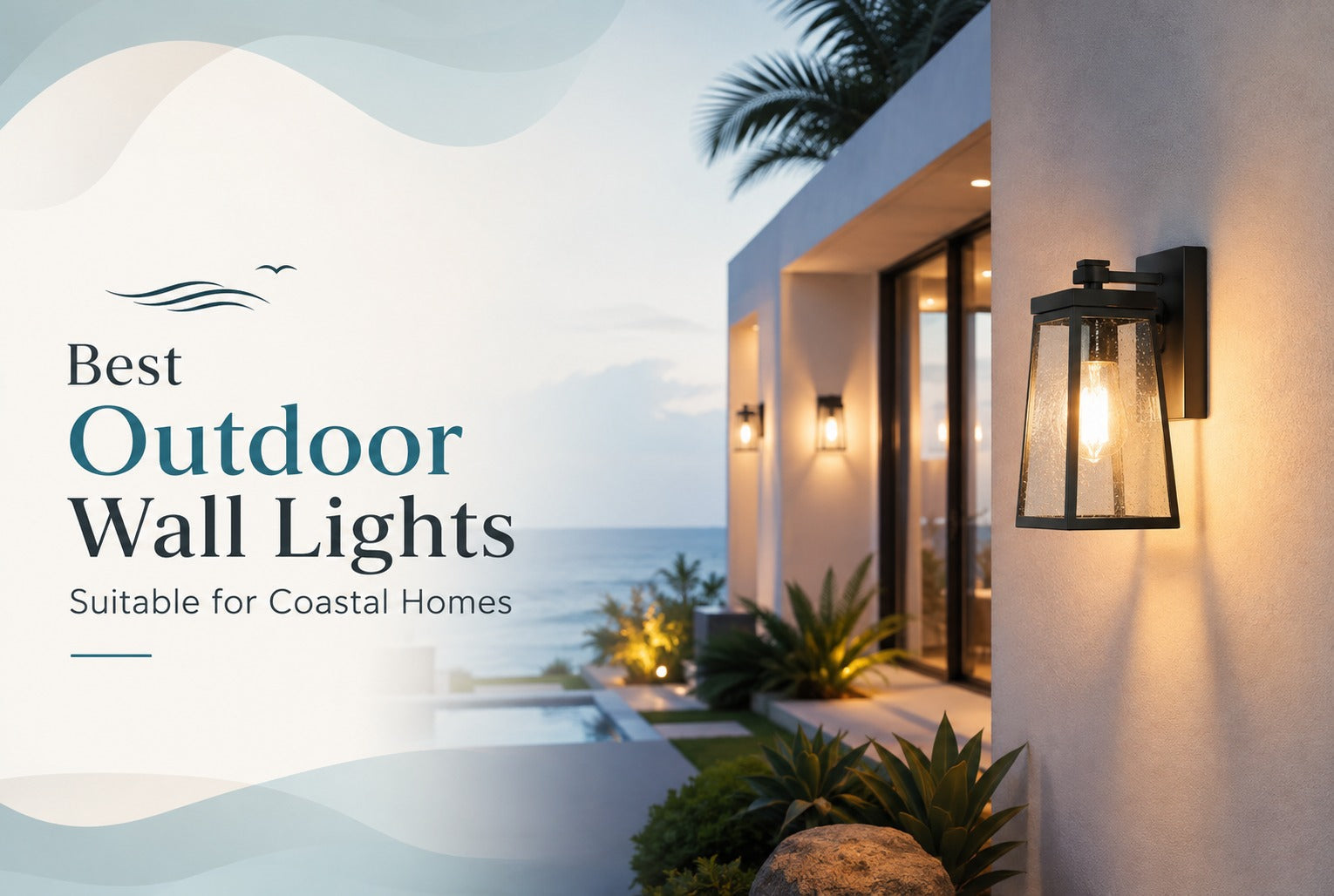 Best Outdoor Wall Lights Suitable for Coastal Homes